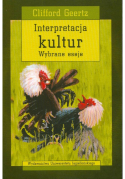 Interpretacja kultur: Wybrane eseje