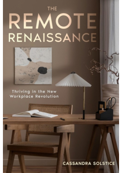 The Remote Renaissance