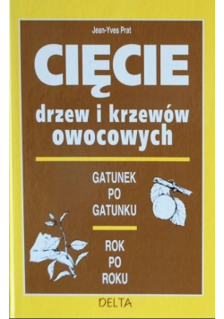 Cięcie drzew i krzewów owocowych