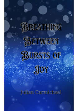 Breathing Between Bursts of Joy