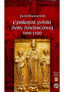 Episkopat polski doby dzielnicowej 1180 1320