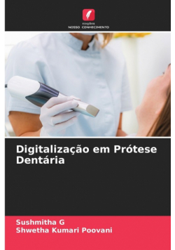 Digitalização em Prótese Dentária