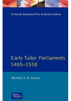 Early Tudor Parliaments 1485-1558