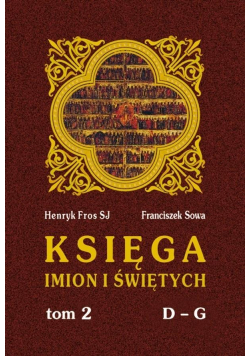 Księga imion i świętych T.2 D-G