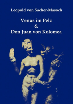 Venus im Pelz & Don Juan von Kolomea