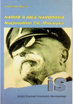 Naród a idea narodowa nacjonalizmu T. G. Masaryka