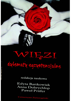 Więzi Dylematy egzystencjalne