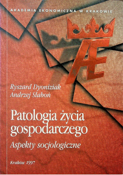 Patologia życia gospodarczego Aspekty socjologiczne