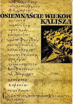 Osiemnaście Wieków Kalisza Tom I