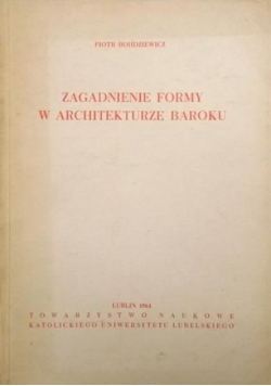 Zagadnienie formy w architekturze baroku