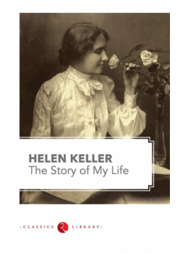 The Story of my Life by Hellen Keller