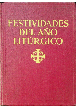 Festivdades Del Ano Liturgico 1935r