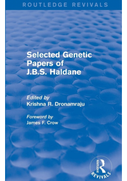 Selected Genetic Papers of J.B.S. Haldane (Routledge Revivals)
