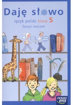 Daję słowo 5 Zeszyt ćwiczeń