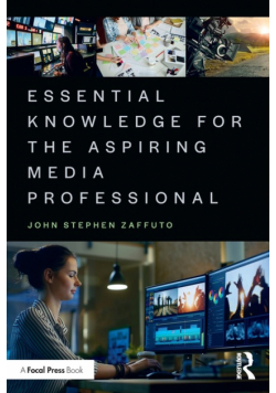 Essential Knowledge for the Aspiring Media Professional