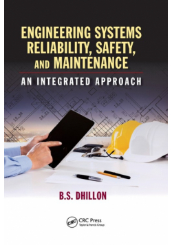 Engineering Systems Reliability, Safety, and Maintenance