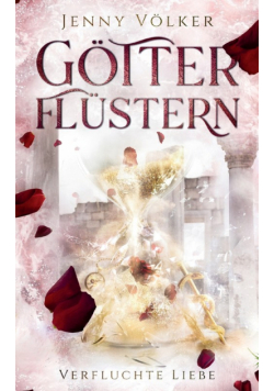 Götterflüstern. Verfluchte Liebe