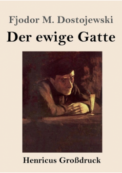 Der ewige Gatte (Großdruck)