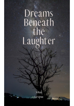 Dreams Beneath the Laughter