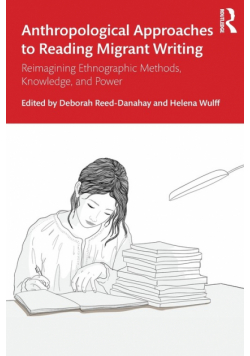 Anthropological Approaches to Reading Migrant Writing