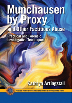 Munchausen by Proxy and Other Factitious Abuse
