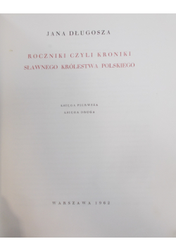 Roczniki czyli kroniki sławnego Królestwa Polskiego