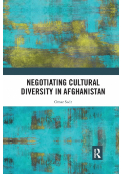 Negotiating Cultural Diversity in Afghanistan