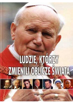 Ludzie którzy zmienili oblicze świata