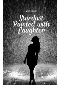 Stardust Painted with Laughter