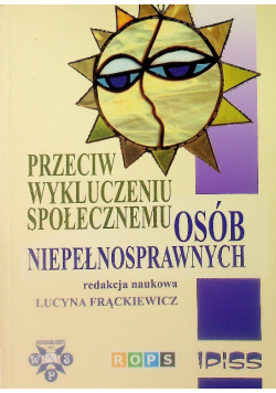 Przeciw wykluczeniu społecznemu osób niepełnosprawnych
