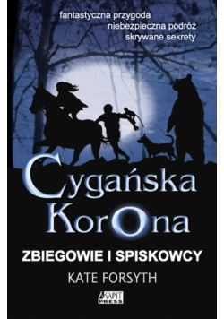 Cygańska Korona: zbiegowie i spiskowcy