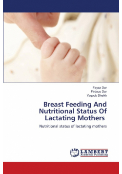 Breast Feeding And Nutritional Status Of Lactating Mothers
