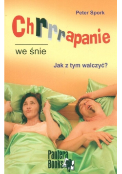 Chrapanie we śnie Jak z tym walczyć