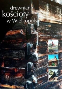 Drewniane kościoły w Wielkopolsce