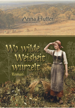Wo wilde Weisheit wurzelt