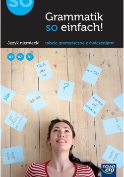Grammatik so einfach Język Niemiecki  Tabele gramatyczne z ćwiczeniami