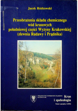 Przeobrażenia składu chemicznego wód krasowych południowej części Wyżyny Krakowskiej