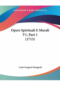 Opere Spirituali E Morali V1, Part 1 (1713)