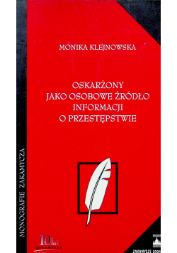 Oskarżony jako osobowe źródło informacji o przestępstwie