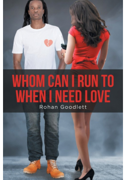 Whom Can I Run to When I Need Love