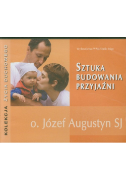 Augustyn Józef - Sztuka budowania przyjaźni, Audiobook