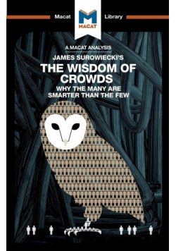 An Analysis of James Surowiecki's The Wisdom of Crowds