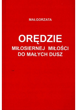 Orędzie miłosiernej miłości do małych dusz