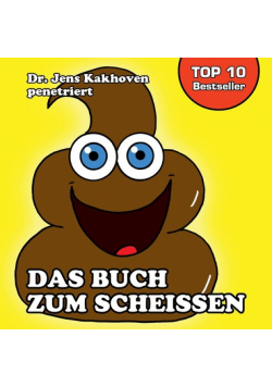 Das Buch zum Scheissen