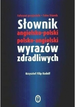 Słownik angielsko polski polsko angielski wyrazów zdradliwych