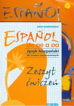 Espanol de pe a pa 2: Język hiszpański. Podręcznik z płytą CD + Zeszyt ćwiczeń