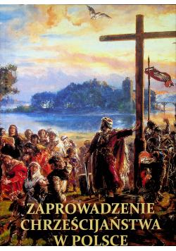Zaprowadzenie chrześcijaństwa w Polsce