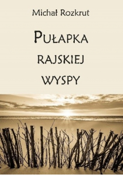 Pułapka rajskiej wyspy