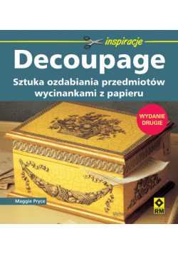 Decoupage: Sztuka ozdabiania przedmiotów
