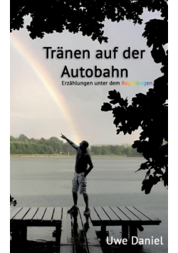 Tränen auf der Autobahn